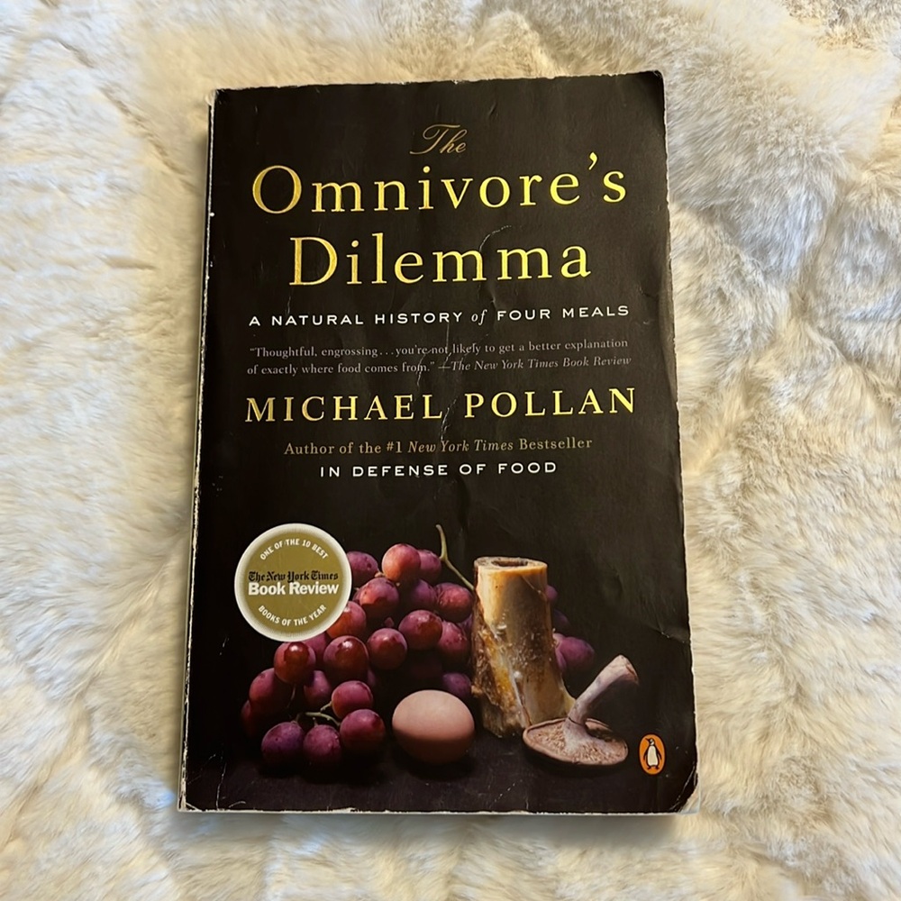 Omnivore’s Dilemma a Natural History of Four Meals by Michael P